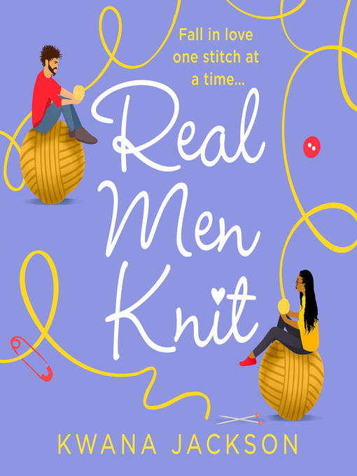 Title details for Real Men Knit by Kwana Jackson - Available